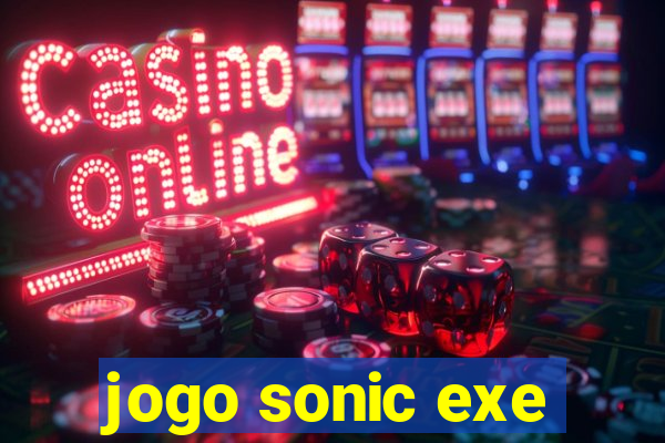 jogo sonic exe